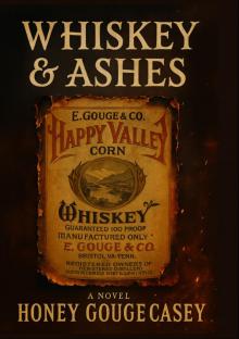 Whiskey & Ashes Whiskey & Ashes