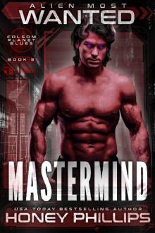 Alien Most Wanted: Mastermind (Folsom Planet Blues Book 3)