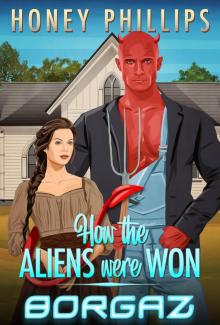 Borgaz (How the Aliens Were Won Book 1)