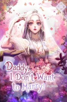 Daddy, I Don't Want to Marry Volume 2