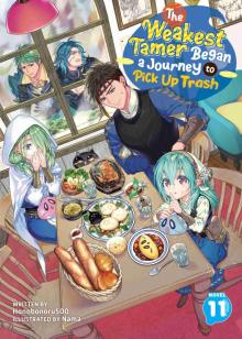 The Weakest Tamer Began a Journey to Pick Up Trash Vol. 11 The Weakest Tamer Began a Journey to Pick Up Trash Vol. 11