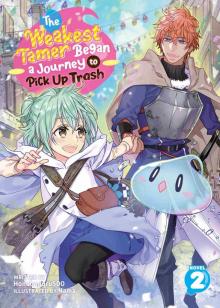 The Weakest Tamer Began a Journey to Pick Up Trash Vol. 2
