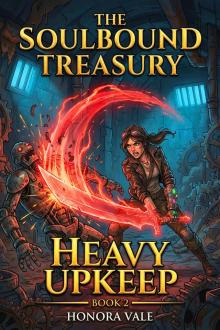 The Soulbound Treasury: Heavy Upkeep Book 2: A Reverse Harem Fantasy Adventure