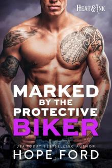 Marked by the Protective Biker Marked by the Protective Biker