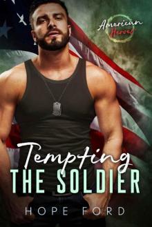 Tempting the Soldier (American Heroes Book 1)