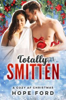 Totally Smitten: A Cozy AF Christmas 3 Totally Smitten: A Cozy AF Christmas 3