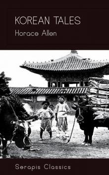 Korean Tales (Serapis Classics) Korean Tales (Serapis Classics)