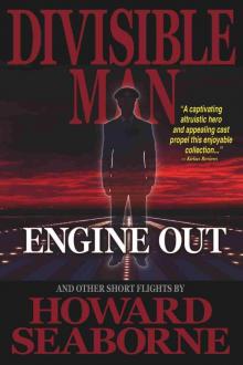 DIVISIBLE MAN--ENGINE OUT & OTHER SHORT FLIGHTS