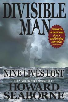 DIVISIBLE MAN--NINE LIVES LOST