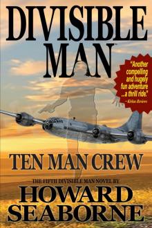 DIVISIBLE MAN--TEN MAN CREW