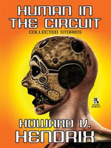 Human in the Circuit: Collected Stories (2011) SSC