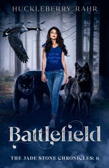 Battlefield (The Jade Stone Chronicles Book 6)
