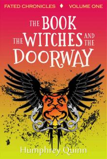 The Book, The Witches, and the Doorway (Fated Chronicles Book 1)