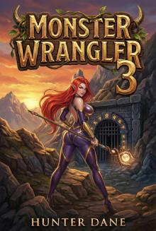 Monster Wrangler 3: A LitRPG Fantasy