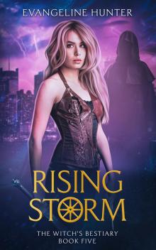 Rising Storm: A Fast-paced Humorous Urban Fantasy Book (The Witch's Bestiary Book 5)