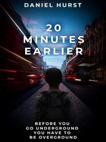 20 Minute 0.5-20 Minutes Earlier