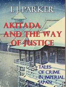 Akitada and the Way of Justice (Akitada Stories) Akitada and the Way of Justice (Akitada Stories)