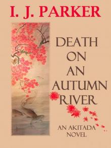 Death on an Autumn River (A Sugawara Akitada Novel) Death on an Autumn River (A Sugawara Akitada Novel)