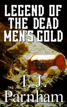 Legend of the Dead Men's Gold Legend of the Dead Men's Gold