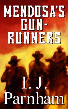 Mendosa's Gun-runners Mendosa's Gun-runners