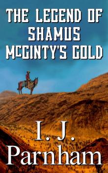 The Legend of Shamus McGinty's Gold The Legend of Shamus McGinty's Gold