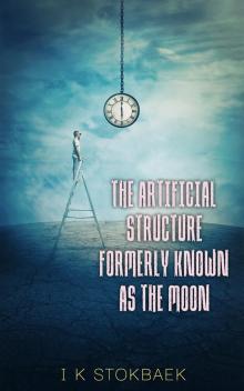 The Artificial Structure Formerly Known as the Moon