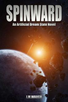 Spinward: An Artificial Dream State Novel