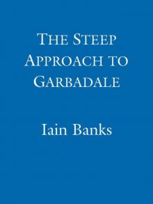 The Steep Approach to Garbadale The Steep Approach to Garbadale