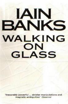 Walking on Glass Walking on Glass