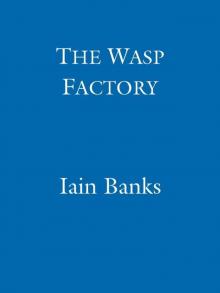 The Wasp Factory The Wasp Factory