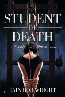 Student of Death: A Flesch & Stone novel Student of Death: A Flesch & Stone novel
