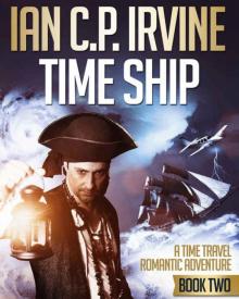 TIME SHIP (Book Two) - A Time Travel Romantic Adventure