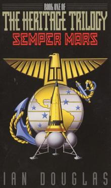 Semper Mars: Book One of the Heritage Trilogy Semper Mars: Book One of the Heritage Trilogy