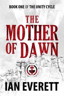 The Mother of Dawn (The Unity Cycle) The Mother of Dawn (The Unity Cycle)