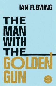 The Man with the Golden Gun: James Bond 007