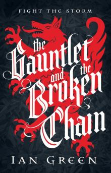 The Gauntlet and the Broken Chain The Gauntlet and the Broken Chain