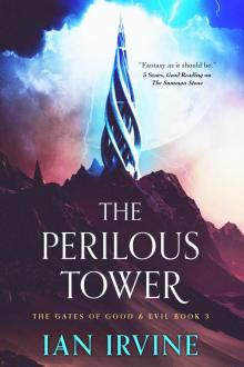 The Perilous Tower: The Gates of Good & Evil Book 3 The Perilous Tower: The Gates of Good & Evil Book 3