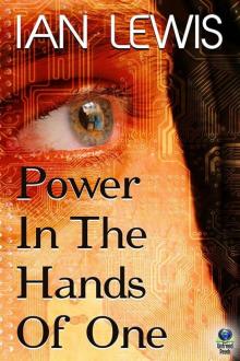 Power in the Hands of One Power in the Hands of One