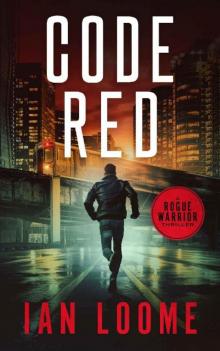 Code Red (A Rogue Warrior Thriller Book 1)