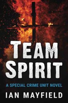 Team Spirit (Special Crime Unit Book 1)
