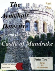 The Armchair Detective and the Castle of Mandrake Part One