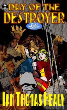 Just Cause Universe 3: Day of the Destroyer Just Cause Universe 3: Day of the Destroyer