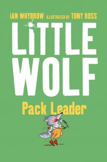 Little Wolf, Pack Leader Little Wolf, Pack Leader