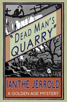Dead Mans Quarry: A Golden Age Mystery Dead Mans Quarry: A Golden Age Mystery