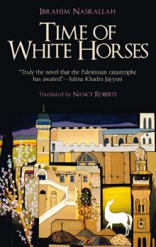 Time of White Horses: A Novel