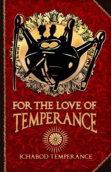 For the Love of Temperance (The Adventures of Ichabod Temperance Book 3)