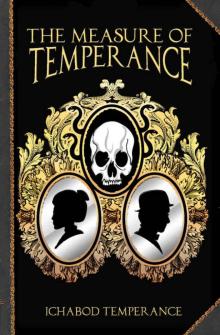 The Measure of Temperance (The Adventures of Ichabod Temperance Book 6)