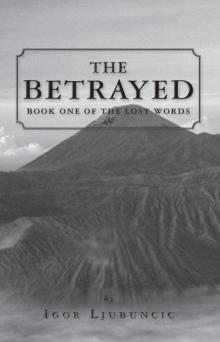The Betrayed: Book one of The Lost Words