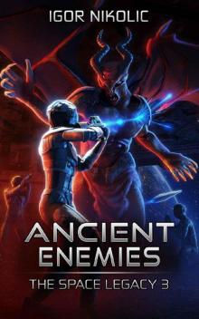 Ancient Enemies (The Space Legacy Book 3)