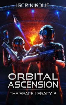Orbital Ascension (The Space Legacy Book 2)